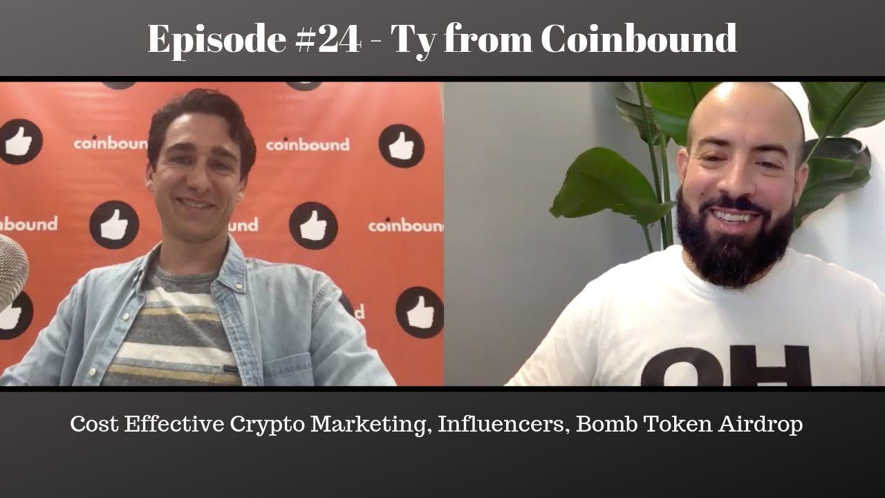 #24 - Ty from Coinbound discusses Cost Effective Crypto Marketing, Influencers, Bomb Token Airdrop