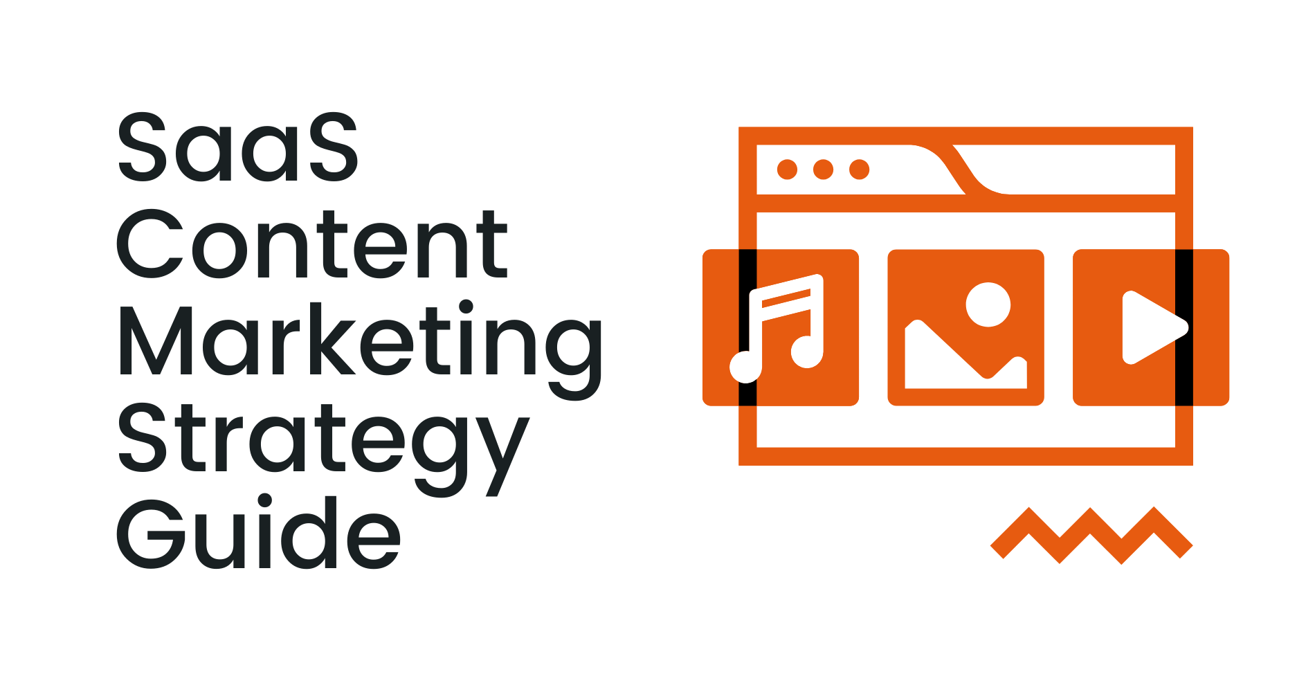 saas content marketing strategy guide