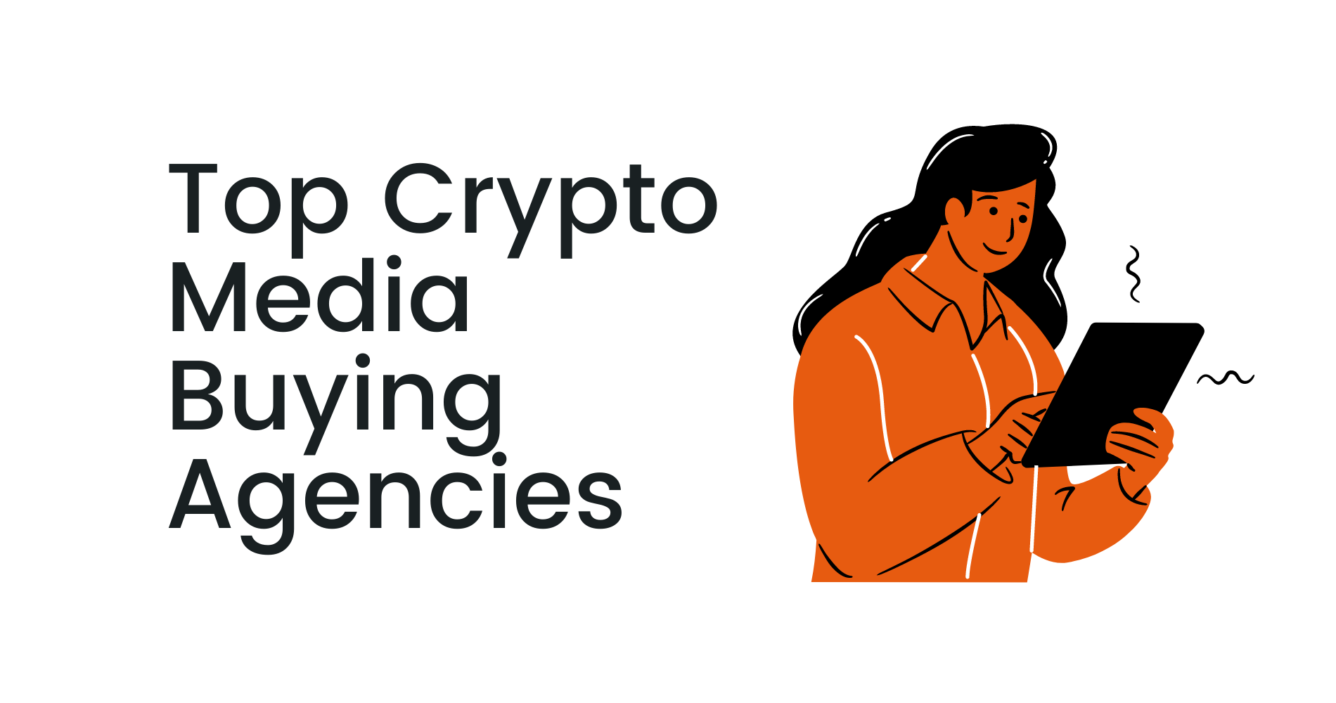 Top Crypto Media Buying Agencies