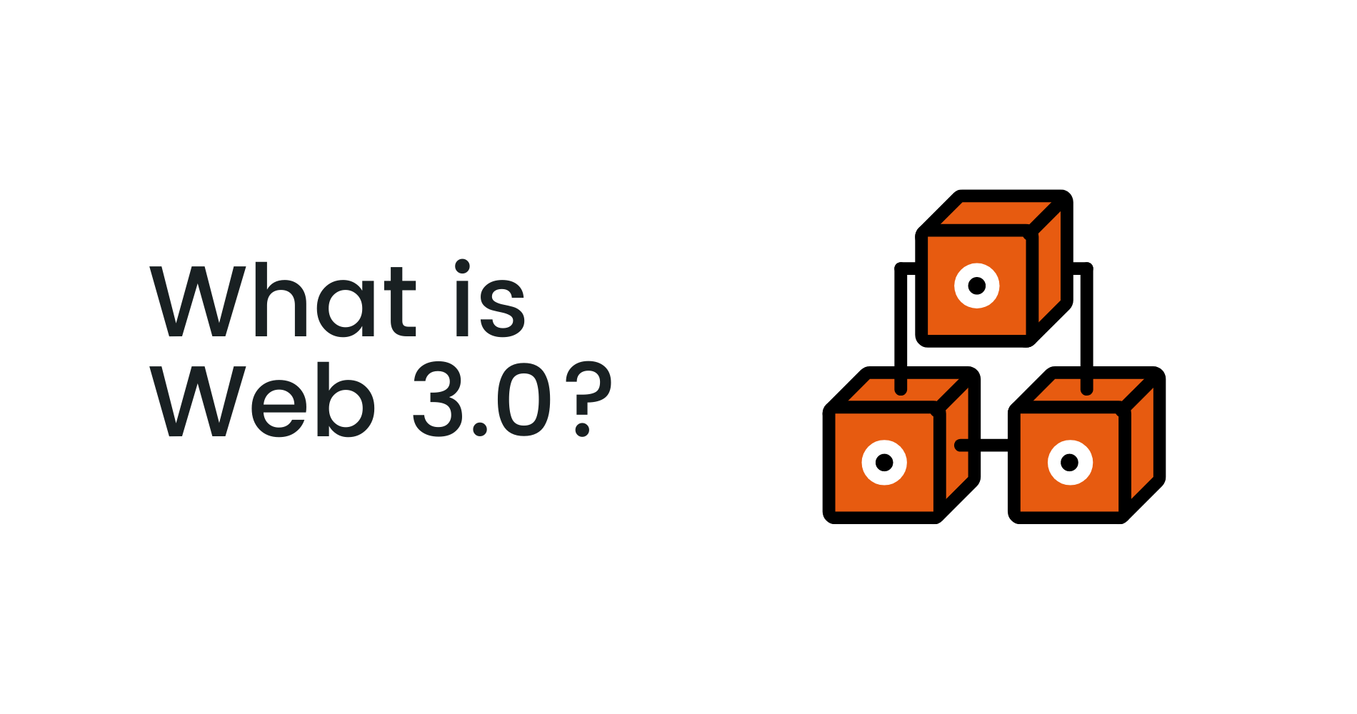 What is Web 3.0?