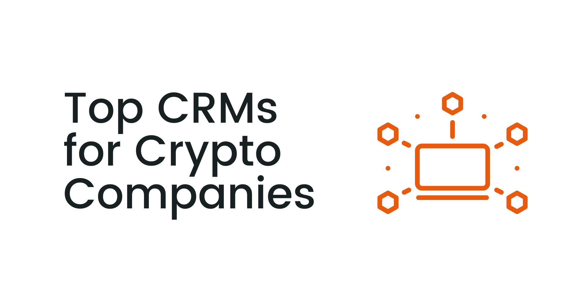 CRMs for Crypto Companies