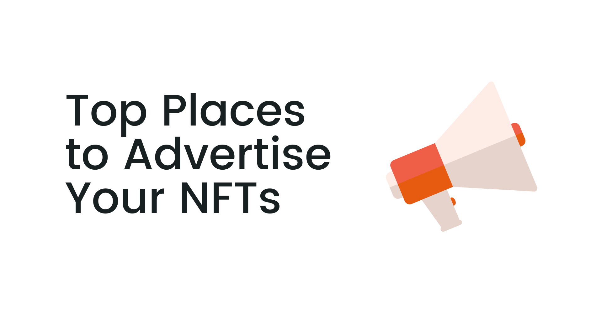 Top Places to Advertise Your NFTs