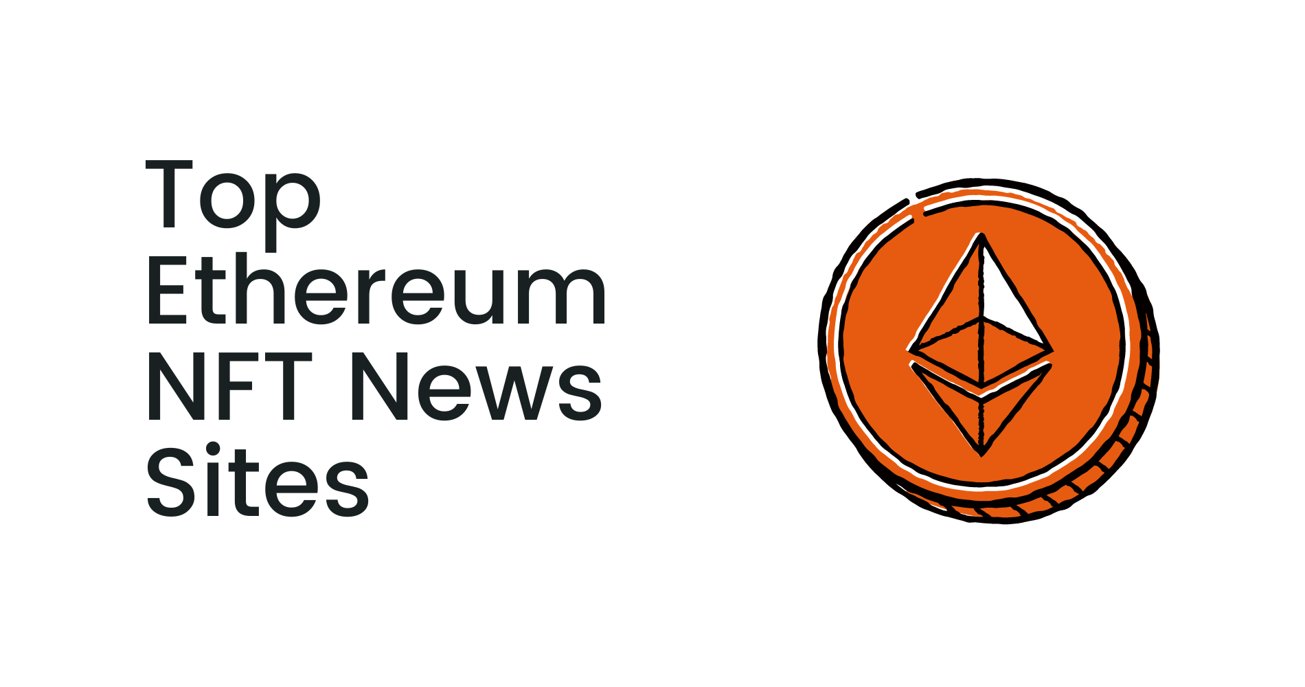 Top Ethereum NFT News Sites